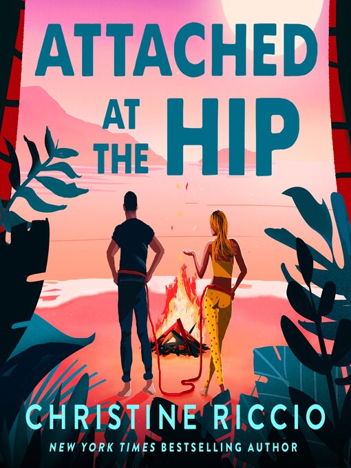 Title details for Attached at the Hip by Christine Riccio - Available